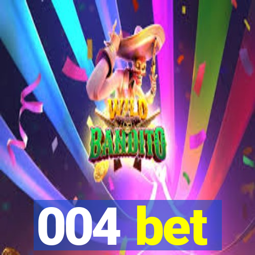 004 bet